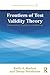 Frontiers of Test Validity Theory: Measurement, Causation, and Meaning (Multivariate Applications Series)