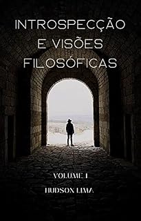 Livro Introspecção e Visões Filosóficas: Volume I