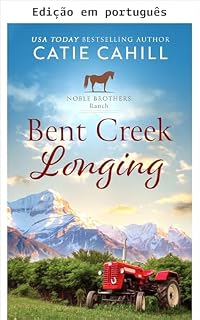 Livro Anseio em Bent Creek (Rancho dos Irmãos Noble Livro 2)