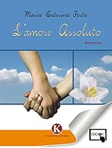 L'Amore Assoluto (Italian Edition)