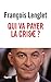 Qui va payer la crise ? by