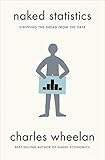Naked Statistics: Stripping the Dread from the Data