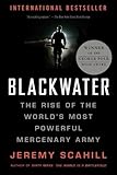 Blackwater: The Rise of the World's Most Powerful Mercenary Army [Revised and Updated]