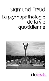 La  psychopathologie de la vie quotidienne