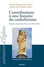 Contributions à une histoire du catholicisme