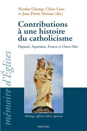 Contributions à une histoire du catholicisme