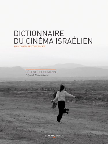 Dictionnaire Du Cinema Israelien by Hélène Schoumann