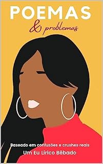 Livro Poemas & Problemas: Filosofia Barata de Boteco, baseado em confusões e crushes reais