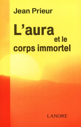 L' aura et le corps immortel