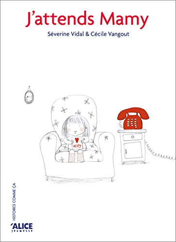 J'attends Mamy by Cécile Vangout, Séverine Vidal