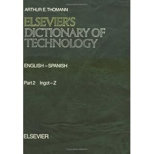 Elsevier's Dictionary of Technology, Volume English-Spanish