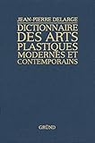 Dictionnaire des arts plastiques modernes et contemporains by 
