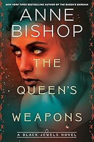 The Queen's Weapons (Black Jewels Book