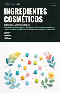 Livro Ingredientes Cosméticos: Guia Essencial para Ler Rótulos INCI (Cosmética Livro 2)