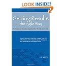 Getting Results the Agile Way: A Personal Results System for Work and Life
