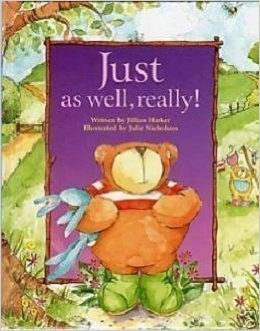 Just as Well, Really! 1842501607 Book Cover