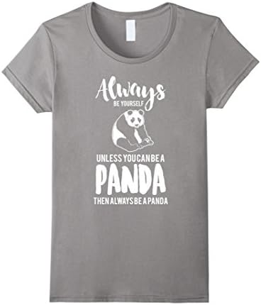 Women's Always Be Yourself Unless You Can Be A Panda T-Shirt Large Slate