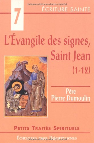 L' Évangile des signes,  saint Jean, 1-12