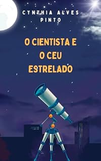 Livro O cientista e o céu estrelado