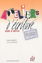 Ateliers d'écriture, mode d'emploi
