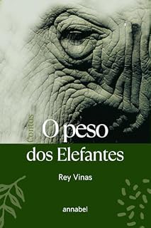 Livro O peso dos elefantes: Contos