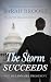 Billionaire Romance: The Storm SUCCEEDS: An Alpha Billionaire Romance (The Billionaire President Book 15)