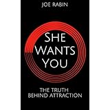She Wants You: The Truth Behind Attraction