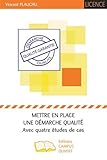 Mettre en place une démarche qualité: Avec quatre études de cas (French Edition) by