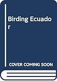 Birding Ecuador by 