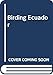Birding Ecuador by 
