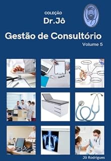 Livro Gestão de Consultório: Vol. 5 (Coleção Dr. Jô)