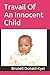 Travail Of An Innocent Child