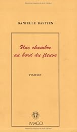 Une  chambre au bord du fleuve