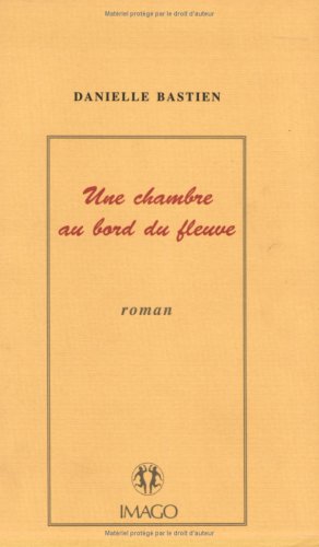 Une  chambre au bord du fleuve