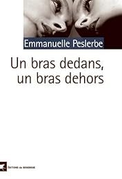 Un  bras dedans, un bras dehors
