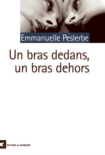 Un  bras dedans, un bras dehors