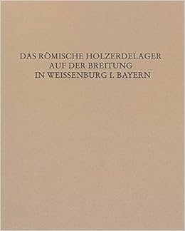 Das Romische Holz Erde Kastell Auf Der Breitung In Weissenburg I
