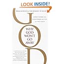 Why God Won't Go Away: Brain Science and the Biology of Belief