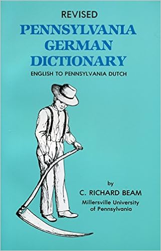 Revised Pennsylvania German Dictionary English To Pennsylvania Dutch C Richard Beam 9781880976203 Amazon Com Books