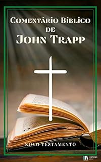 Livro Comentário Bíblico John Trapp (Novo Testamento)