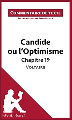 Candide De Voltaire Chapitre 19 Commentaire Amazon Fr Litteraire Le Petit Herbeth Sarah Livres