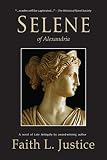 Selene of Alexandria by Faith L. Justice