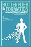 Image de Butterflies In Formation: A Practical Approach To Managing Performance Anxiety