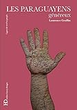 Les Paraguayens, généreux (LIGNES DE VIE) (French Edition) by