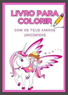 Livro Livro para Colorir: Com os teus amigos unicórnios (Livros para colorir)