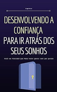 Livro Desenvolvendo a confiança para ir atrás dos seus sonhos