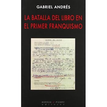 La batalla del libro en el primer franquismo (Ensayo (huerga Y Fierro))