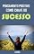 Livro Pensamento Positivo Como Chave do Sucesso: E-book Pensamento Positivo Como Chave do Sucesso (Auto Ajuda)
