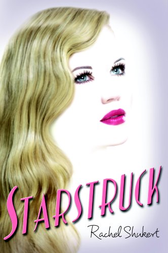 Starstruck by [Shukert, Rachel]