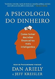 Livro A psicologia do dinheiro: Como tomar decisões financeiras mais inteligentes